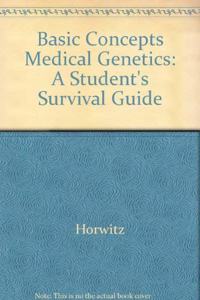Basic Concepts Medical Genetics: A Student's Survival Guide