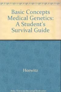 Basic Concepts Medical Genetics: A Student's Survival Guide