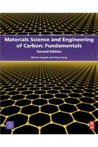 Materials Science and Engineering of Carbon: Fundamentals