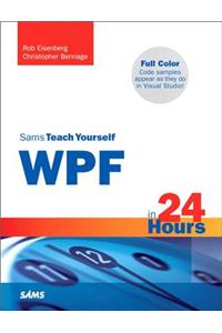 Sams Teach Yourself WPF in 24 Hours