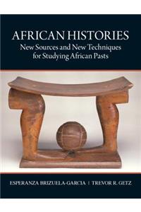 African Histories: New Sources and New Techniques for Studying African Pasts