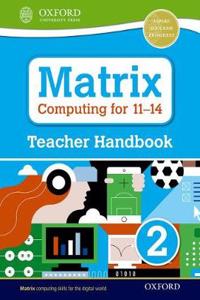 Matrix Computing for 11-14 Teacher Handbook 2