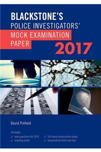 Blackstone's Police Investigators' Mock Examination Paper 2017