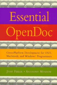 Essential OpenDoc: Cross Platform Development for OS/2Â®, MacintoshÂ®, and WindowsÂ® Programmers