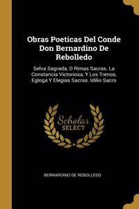 Obras Poeticas Del Conde Don Bernardino De Rebolledo