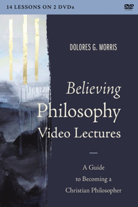 Believing Philosophy Video Lectures