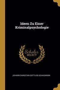 Ideen Zu Einer Kriminalpsychologie