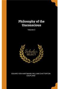 Philosophy of the Unconscious; Volume 3