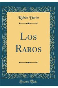 Los Raros (Classic Reprint)