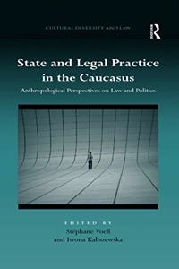 State and Legal Practice in the Caucasus