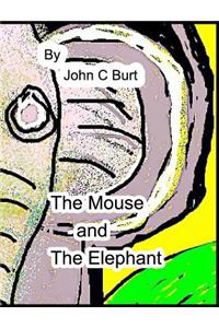 The Mouse and The Elephant.