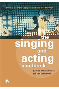 The Singing and Acting Handbook