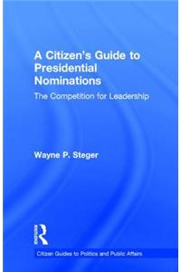 Citizen's Guide to Presidential Nominations