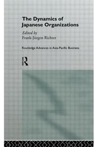 The Dynamics of Japanese Organizations