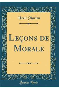 Leï¿½ons de Morale (Classic Reprint)
