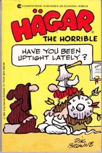Have You Been Uptight Lately (Hagar the Horrible)