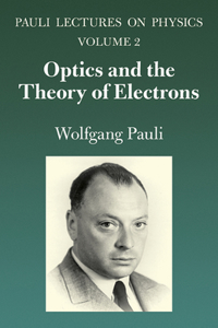 Optics and the Theory of Electrons, Volume 2