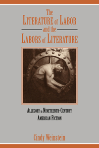 Literature of Labor and the Labors of Literature