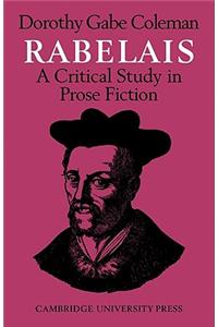 Rabelais: A Critical Study in Prose Fiction