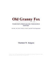 Old Granny Fox (Webster's Portuguese Thesaurus Edition)