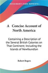 Concise Account of North America