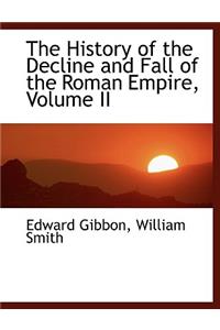 The History of the Decline and Fall of the Roman Empire, Volume II