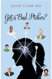 Got a Bad Picker?