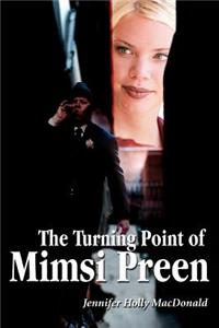 Turning Point of Mimsi Preen