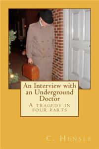 Interview with an Underground Doctor