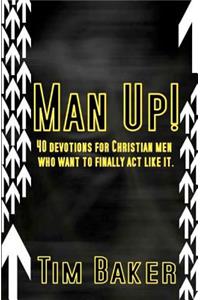 Man Up!