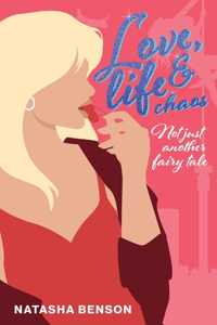 Love, Life & Chaos - Not Just Another Fairy Tale