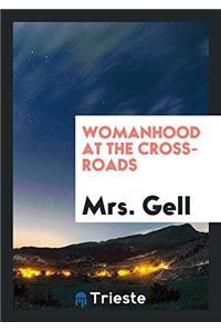 Womanhood at the Cross-roads