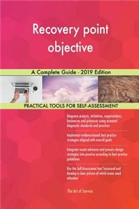 Recovery point objective A Complete Guide - 2019 Edition