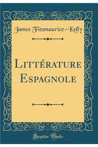 LittÃ©rature Espagnole (Classic Reprint)