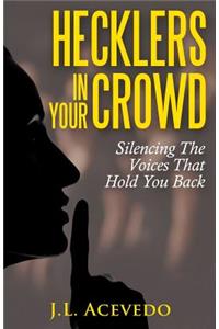 Hecklers In Your Crowd