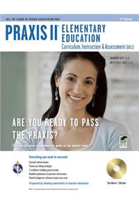 Praxis II Elementary Education: Curriculum, Instruction, Assessment (0011/5011) W/CD-ROM 2nd Ed.