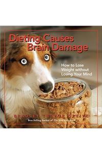 Dieting Causes Brain Damage