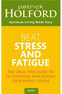 Beat Stress and Fatigue