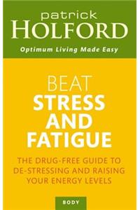 Beat Stress and Fatigue