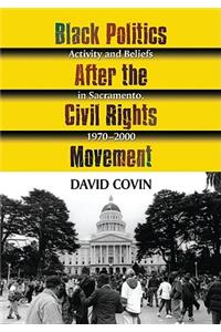 Black Politics After the Civil Rights Movement