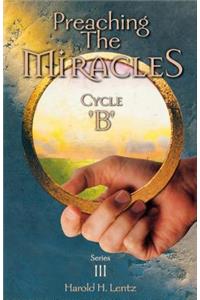 Preaching the Miracles, Series III, Cycle B