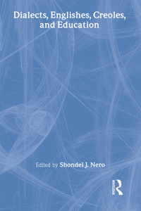 Dialects, Englishes, Creoles, and Education