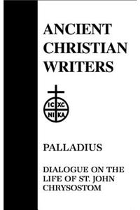 45. Palladius: Dialogue on the Life of St. John Chrysostom