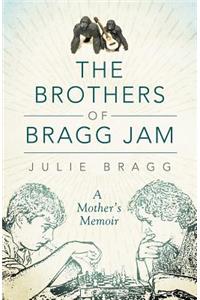 The Brothers of Bragg Jam