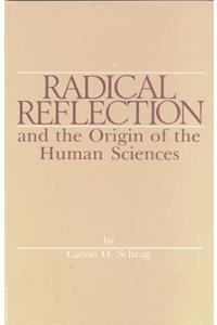 Radical Reflection and the Origin of Human Sciences