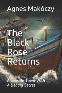 Black Rose Returns