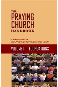 Praying Church Handbook--Volume I