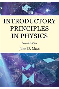 Introductory Principles in Physics