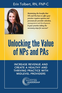 Unlocking the Value of NPs and PAs