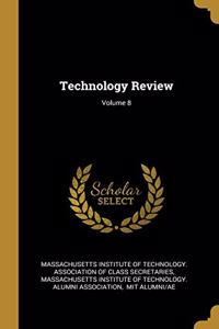 Technology Review; Volume 8